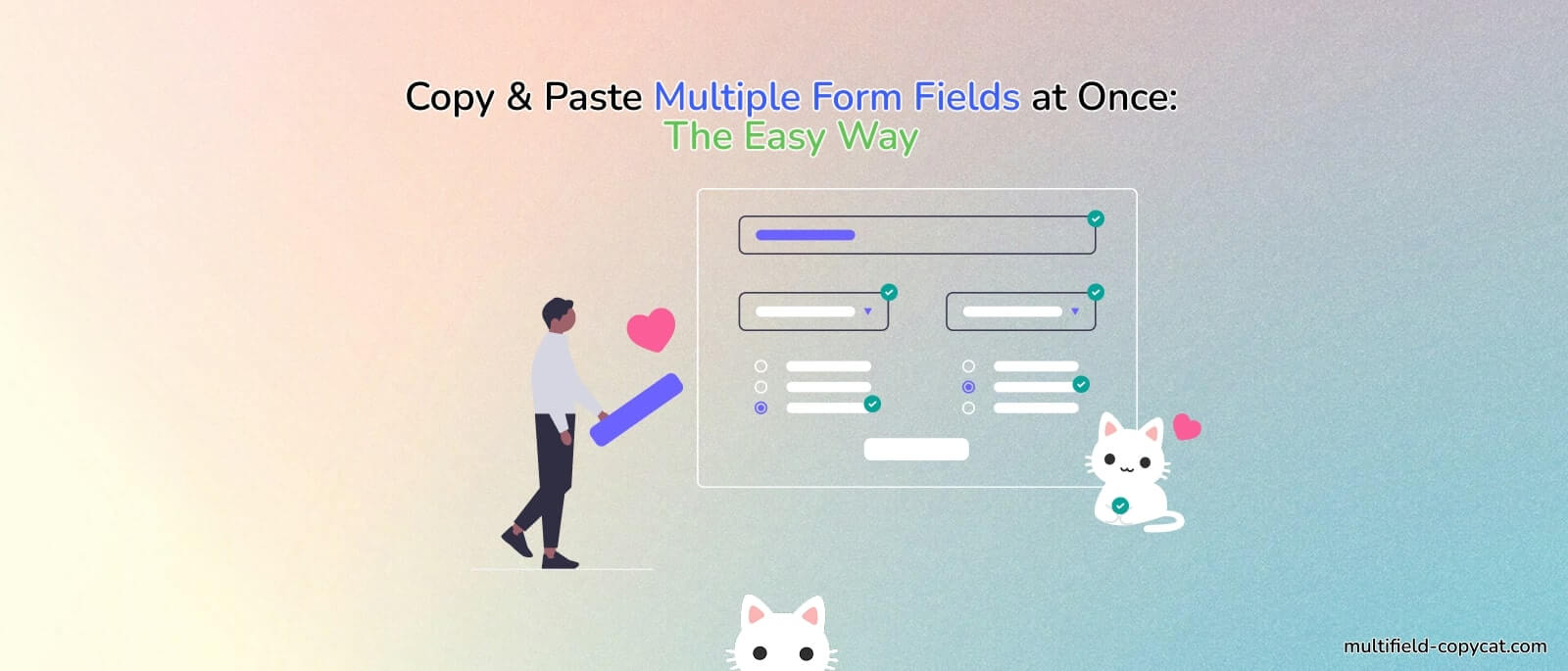 Cover image for Copy & Paste Multiple Form Fields at Once | MultiField CopyCat