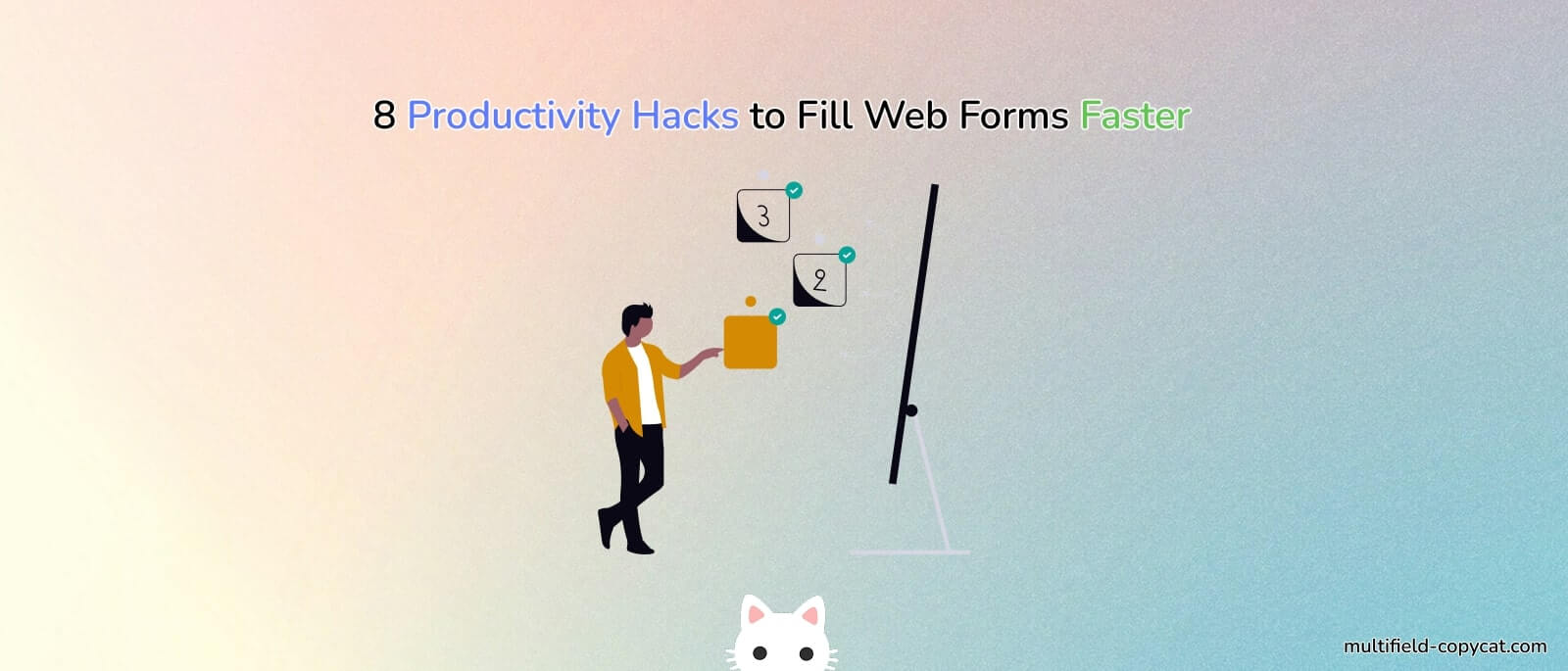 Cover image for 8 Productivity Hacks to Fill Web Forms Faster | MultiField CopyCat